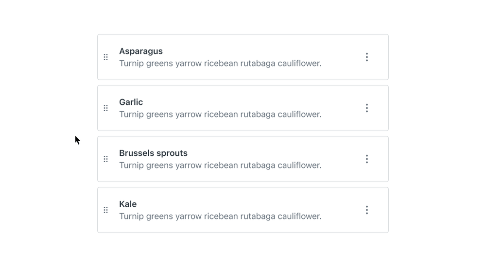 Four draggable items each containing a description and an overflow icon in the updated order.